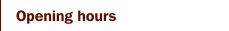 Opening hours